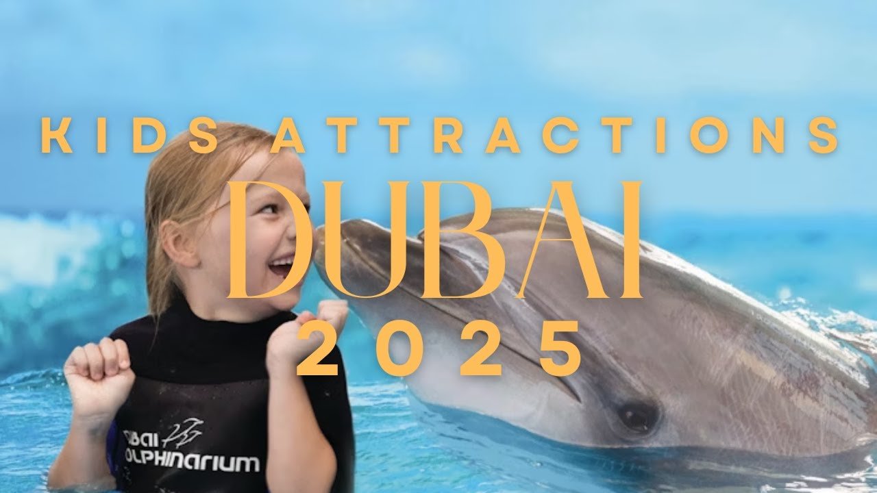 Best Things To Do With Kids In Dubai 2025 - Dubai Kids Travel Video